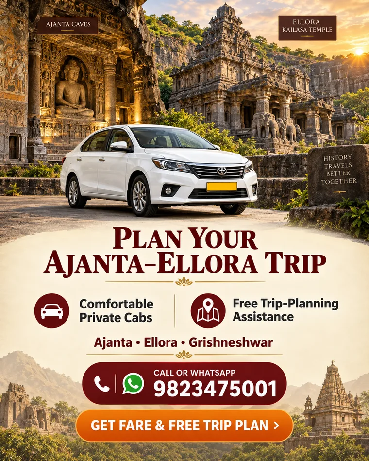 Plan your Ajanta and Ellora trip — private cab with free route planning assistance, call or WhatsApp 9823475001
